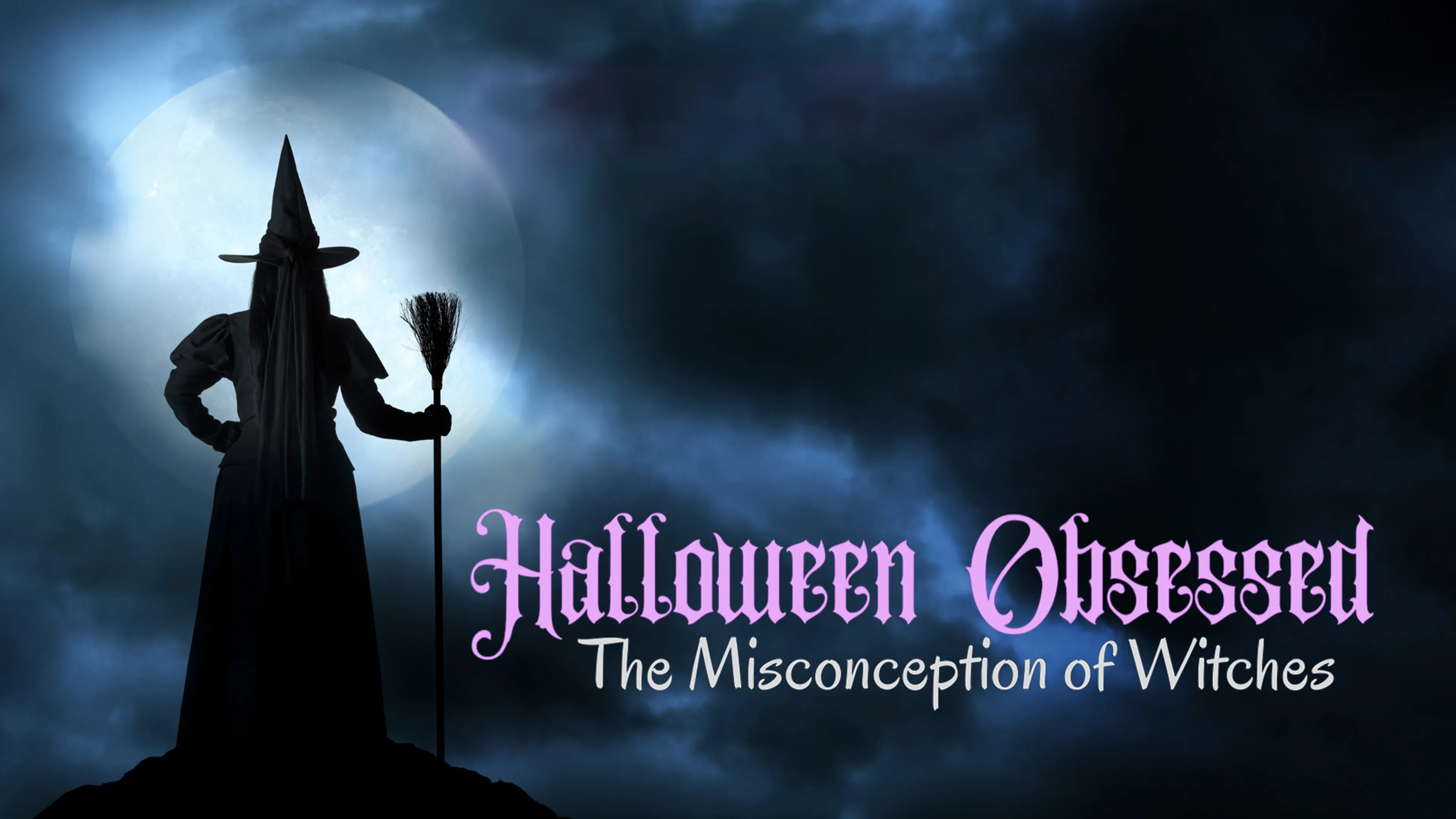 Halloween Obsessed: The Misconception of Witches poster